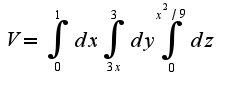 $V=\int_{0}^{1}dx\int_{3x}^{3}dy\int_{0}^{x^2/9}dz$