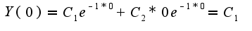 $Y(0)=C_1e^{-1*0}+C_2*0e^{-1*0}=C_1$