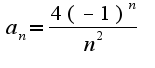 $a_{n}=\frac{4(-1)^n}{n^2}$