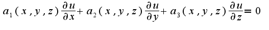 $a_1(x,y,z)\frac{\partial u}{\partial x}+a_2(x,y,z)\frac{\partial u}{\partial y}+a_3(x,y,z)\frac{\partial u}{\partial z}=0$