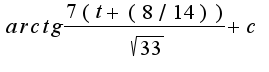 $arctg\frac{7(t+(8/14))}{\sqrt{33}}+c$