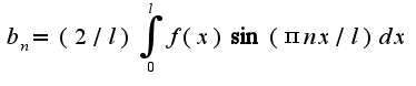 $b_{n}=(2/l)\int_{0}^{l}f(x)\sin(\pi n x/l)dx$