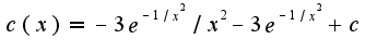 $c(x)=-3e^{-1/x^2}/x^2-3e^{-1/x^2}+c$