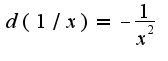 $d(1/x)=-\frac{1}{x^2}$