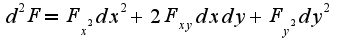 $d^2F=F_{x^2}dx^2+2F_{xy}dxdy+F_{y^2}dy^2$