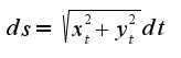 $ds=\sqrt{x_{t}^{2}+y_{t}^{2}}dt$