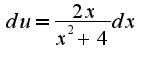 $du = \frac{2x}{x^2+4}dx$