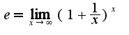 $e=\lim_{x\rightarrow \infty}(1+\frac{1}{x})^{x}$