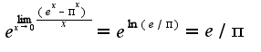 $e^{\lim_{x\rightarrow 0}\frac{(e^x-\pi^x)}{x}}=e^{\ln (e/\pi)}=e/\pi$