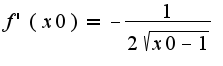 $f'(x0)=-\frac {1} {2\sqrt{x0-1}}$
