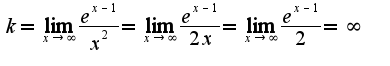 $k=\lim_{x\rightarrow \infty}\frac{e^{x-1}}{x^2}=\lim_{x\rightarrow \infty}\frac{e^{x-1}}{2x}=\lim_{x\rightarrow \infty}\frac{e^{x-1}}{2}=\infty$