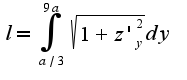 $l=\int_{a/3}^{9a}\sqrt{1+z'_{y}^2}dy$