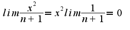 $lim\frac{x^2}{n+1}=x^2lim\frac{1}{n+1}=0$