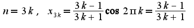 $n=3k,\;x_{3k}=\frac{3k-1}{3k+1}\cos 2\pi k=\frac{3k-1}{3k+1}$
