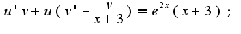 $u'v+u(v' -\frac{v}{x+3}) = e^{2x}(x+3);$