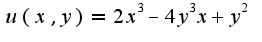 $u(x,y)=2x^3-4y^{3}x+y^2$