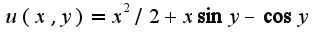 $u(x,y)=x^2/2+x\sin y-\cos y$