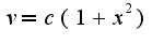 $v=c(1+x^2)$