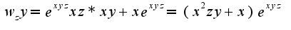 $w_zy=e^{xyz}xz*xy+xe^{xyz}=(x^2zy+x)e^{xyz}$