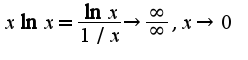 $x\ln x=\frac{\ln x}{1/x}\rightarrow\frac{\infty}{\infty},x\rightarrow 0$