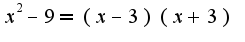 $x^2-9=(x-3)(x+3)$