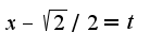 $x-\sqrt{2}/2=t$