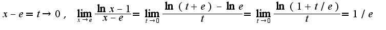 $x-e=t\rightarrow 0,\;\lim_{x\rightarrow e}\frac{\ln x-1}{x-e}=\lim_{t\rightarrow 0}\frac{\ln(t+e) -\ln e}{t}=\lim_{t\rightarrow 0}\frac{\ln (1+t/e)}{t}=1/e$