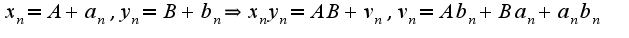 $x_n=A+a_{n},y_{n}=B+b_{n}\Rightarrow x_{n}y_{n}=AB+v_{n},v_{n}=Ab_{n}+Ba_{n}+a_{n}b_{n}$