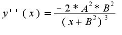 $y''(x)=\frac{-2*A^2*B^2}{(x+B^2)^3}$