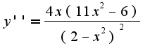 $y''=\frac{4x({11x}^{2}-6)}{{({2-{x}^{2}})}^{2}}$