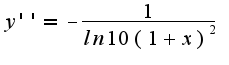 $y''=-\frac{1}{ln10(1+x)^2}$