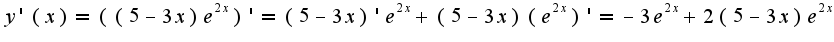 $y'(x)=((5-3x)e^{2x})'=(5-3x)'e^{2x}+(5-3x)(e^{2x})'=-3e^{2x}+2(5-3x)e^{2x}$