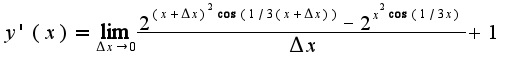 $y'(x)=\lim_{\Delta x\rightarrow 0}\frac{2^{(x+\Delta x)^2\cos(1/3(x+\Delta x))}-2^{x^2\cos(1/3x)}}{\Delta x}+1$