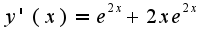 $y'(x)=e^{2x}+2xe^{2x}$