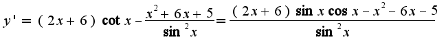$y'=(2x+6)\cot x-\frac{x^2+6x+5}{\sin^2 x}=\frac{(2x+6)\sin x\cos x-x^2-6x-5}{\sin^2 x}$