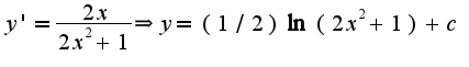 $y'=\frac{2x}{2x^2+1}\Rightarrow y=(1/2)\ln(2x^2+1)+c$