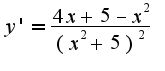 $y'=\frac{4x+5-x^2}{(x^2+5)^2}$