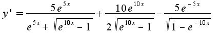 $y'=\frac{5e^{5x}}{e^{5x}+\sqrt{e^{10x}-1}}+\frac{10e^{10x}}{2\sqrt{e^{10x}-1}}-\frac{5e^{-5x}}{\sqrt{1-e^{-10x}}}$