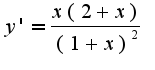 $y'=\frac{x(2+x)}{(1+x)^2}$