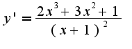 $y'= \frac {2x^3+3x^2+1}{(x+1)^2}$