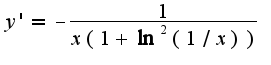 $y'=-\frac{1}{x(1+\ln^2(1/x))}$