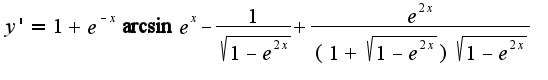 $y'=1+e^{-x}\arcsin e^{x}-\frac{1}{\sqrt{1-e^{2x}}}+\frac{e^{2x}}{(1+\sqrt{1-e^{2x}})\sqrt{1-e^{2x}}}$