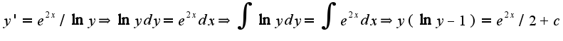 $y'=e^{2x}/\ln y\Rightarrow \ln ydy=e^{2x}dx\Rightarrow \int\ln ydy=\int e^{2x}dx\Rightarrow y(\ln y-1)=e^{2x}/2 +c$