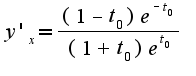 $y'_{x}=\frac{(1-t_{0})e^{-t_{0}}}{(1+t_{0})e^{t_{0}}}$
