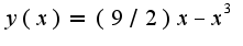 $y(x)=(9/2)x-x^3$