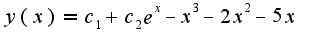 $y(x)=c_{1}+c_{2}e^{x}-x^3-2x^2-5x$