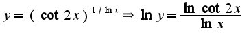 $y=(\cot 2x)^{1/\ln x}\Rightarrow \ln y=\frac{\ln \cot 2x}{\ln x}$