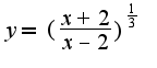 $y=(\frac{x+2}{x-2})^\frac{1}{3}$