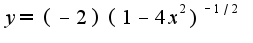 $y=(-2)(1-4x^2)^{-1/2}$