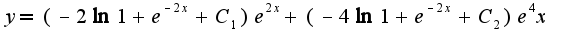 $y=(-2{\ln {1+e^{-2x}}}+C_1)e^{2x}+(-4{\ln {1+e^{-2x}}}+C_2)e^4x$